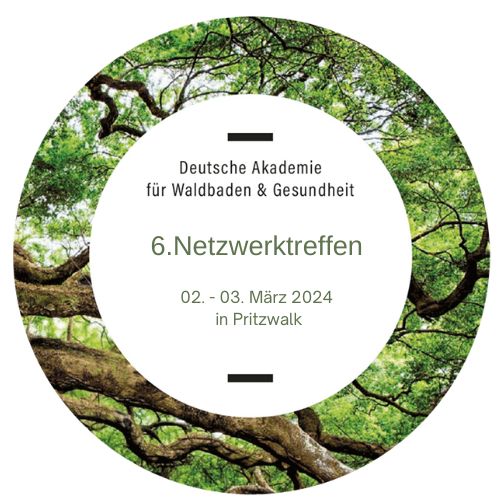 7. Netzwerktreffen der Deutschen Akademie für Waldbaden & Gesundheit